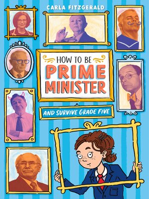 cover image of How to Be Prime Minister and Survive Grade Five